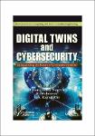 TVS.007552_Palanichamy Naveen - Digital Twins and Cybersecurity_ Safeguarding the Future of Connected Systems (2025)-GT.pdf.jpg