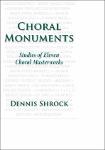 TVS.006196_Shrock, Dennis - Choral monuments _ studies of eleven choral masterworks-Oxford University Press (2017)-TT.pdf.jpg