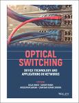 TVS.005215_TT_Dalia Nandi, Sandip Nandi, Angsuman Sarkar, Chandan Kumar Sarkar - Optical Switching_ Device Technology and Applications in Networks-Wil.pdf.jpg