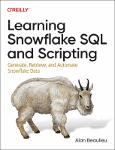 TVS.005281_TT_Alan Beaulieu - Learning Snowflake SQL and Scripting_ Generate, Retrieve, and Automate Snowflake Data-O_Reilly Media (2023).pdf.jpg