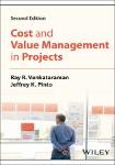 TVS.007225_Ray R. Venkataraman_ Jeffrey K Pinto - Cost and Value Management in Projects-Wiley (2023)-GT.pdf.jpg