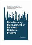 TVS.007387_(SpringerBriefs in Computer Science) Pedro Mejia Alvarez, Marcelo Leon Ayala, Susana Ortega Cisneros - Main Memory Management on Relational-GT.pdf.jpg