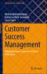 TVS.007239_(Management for Professionals) Michael Kleinaltenkamp, Katharina Prohl-Schwenke, Laura Elgeti - Customer Success Management_ Helping Business Customers Achieve Their Goals-Springer (2023).pdf.jpg