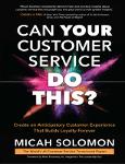 TVS.004404_TT_Micah Solomon - Can Your Customer Service Do This__ Create an Anticipatory Customer Experience that Builds Loyalty Forever-McGraw Hill (.pdf.jpg