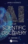 TVS.006565_(AI for Everything) Janna Hastings - AI for Scientific Discovery-CRC Press (2023).pdf.jpg