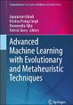 TVS.006915_Jayaraman Valadi, Krishna Pratap Singh, Muneendra Ojha, Patrick Siarry - Advanced Machine Learning with Evolutionary and Metaheuristic Tech-GT.pdf.jpg