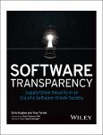 TVS.005285_TT_Chris Hughes_ Tony Turner - Software Transparency_ Supply Chain Security in an Era of a Software-Driven Society-Wiley (2023).pdf.jpg