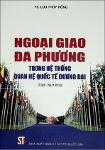 TVS.006606_Ngoai giao da phuong trong he thong quan he quoc te duong dai (Luu Thuy Hong)-TT.pdf.jpg