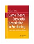 TVS.004547_TT_Christoph Pfeiffer - Game Theory - Successful Negotiation in Purchasing_ Requirements, Incentives and Award-Springer (2023).pdf.jpg