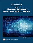 TVS.006897_Oswald Campesato - Python 3 and Machine Learning Using ChatGPT _ GPT-4-Mercury Learning And Information (2024)-GT.pdf.jpg