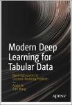 TVS.006221_Andre Ye, Zian Wang - Modern Deep Learning for Tabular Data. Novel Approaches to Common Modeling Problems-Apress (2023)1.pdf.jpg