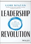 TVS.007226_Lori Mazan - Leadership Revolution_ The Future of Developing Dynamic Leaders-Wiley (2023)-GT.pdf.jpg